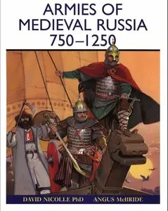 Armies of Medieval Russia 750-1250