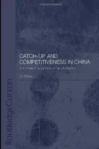 Catch-Up and Competitiveness in China: The Case of Large Firms in the Oil Industry