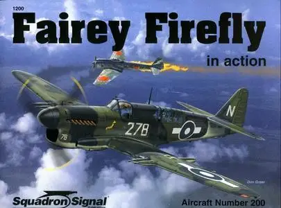 Fairey Firefly in Action - Aircraft Number 200 (Squadron/Signal Publications 1200)