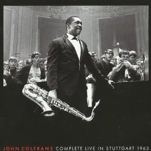 John Coltrane - Complete Live In Stuttgart 1963 {2010 Domino}