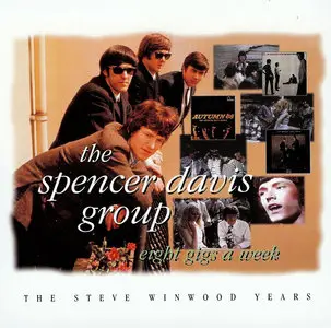 Spencer Davis Group - Eight Gigs a Week: The Steve Winwood Years (1996)