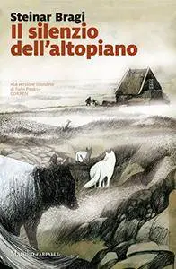 Steinar Bragi - Il silenzio dell'altopiano