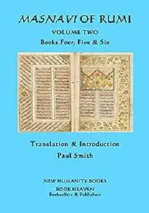 Masnavi of Rumi: VOLUME TWO  Books Four, Five & Six