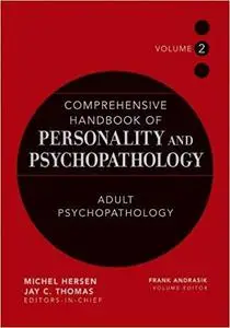 Comprehensive Handbook of Personality and Psychopathology , Adult Psychopathology (Volume 2)