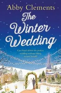 «The Winter Wedding» by Abby Clements