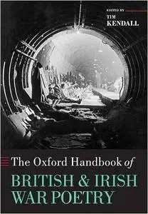 The Oxford handbook of British and Irish war poetry