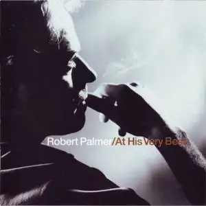 Robert Palmer: The Essential Selection (2000) & At His Very Best (2002)