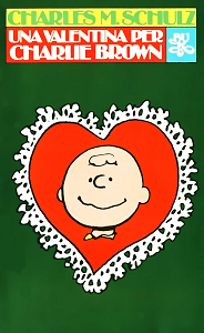 Una Valentina per Charlie Brown (Bur 101)