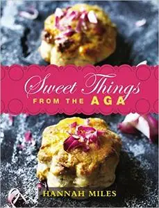 Sweet Things from the Aga (Repost)