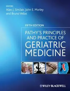 Pathy's Principles and Practice of Geriatric Medicine, Volume 1 & 2, Fifth Edition