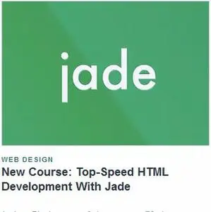 TutsPlus - Top-Speed HTML Development With Jade