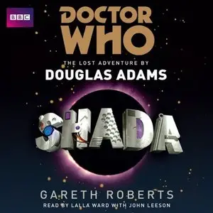 Douglas Adams, Gareth Roberts - Doctor Who: Shada (Audiobook)