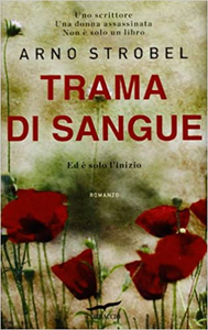 Trama di sangue - Arno Strobel