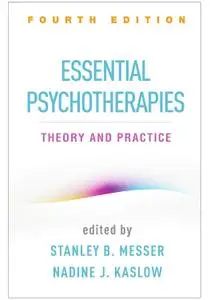 Essential Psychotherapies: Theory and Practice, 4th Edition