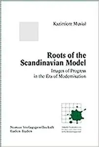 Roots of the Scandinavian Model: Images of Progres