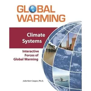 Climate Systems: Interactive Forces of Global Warming