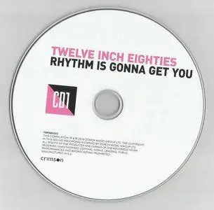 Various Artists - Twelve Inch Eighties: Rhythm Is Gonna Get You (2016) {3CD Demon Music-Crimson TWIN80003}