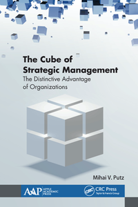 The Cube of Strategic Management : The Distinctive Advantage of Organizations