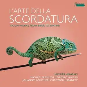 Mayumi Hirasaki & Lorenzo Ghielmi - L'arte della scordatura: Violin Works from Biber to Tartini (2020)
