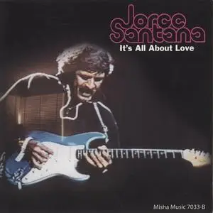 Jorge Santana - It's All About Love (1979) {2003 Misha Music}