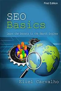 SEO Basics: Learn the Secrets of the Search Engines