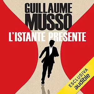 «L'istante presente» by Guillaume Musso