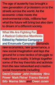 What We Are Fighting For: A Radical Collective Manifesto