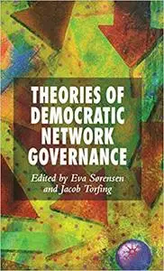 Theories of Democratic Network Governance