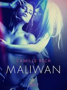 «Maliwan – Erotic Short Story» by Camille Bech