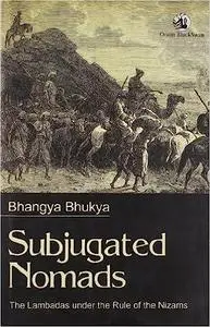 Subjugated Nomads: The Lambadas under the Rule of the Nizams