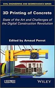 3D Printing of Concrete: State of the Art and Challenges of the Digital Construction Revolution