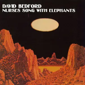 David Bedford - Nurses Song With Elephants (1972)