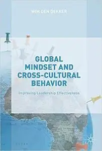 Global Mindset and Cross-Cultural Behavior: Improving Leadership Effectiveness (Repost)