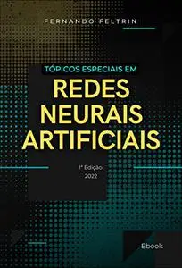 Tópicos Especiais em Redes Neurais Artificiais (Portuguese Edition)
