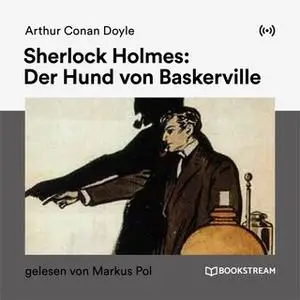 «Sherlock Holmes: Der Hund von Baskerville» by Sir Arthur Conan Doyle