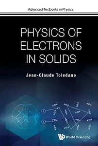 Physics of Electrons in Solids (Advanced Textbooks in Physics)