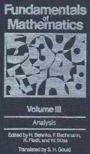 Fundamentals of Mathematics, Volume 3: Analysis (Repost)