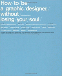 How To Be a Graphic Designer Without Losing Your Soul [repost]