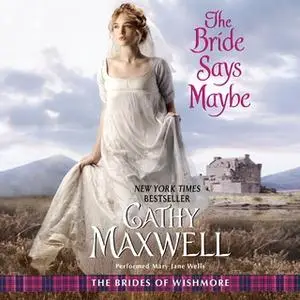 «The Bride Says Maybe» by Cathy Maxwell