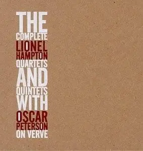 Lionel Hampton: The Complete Quartets & Quintets With Oscar Peterson On Verve [1999]