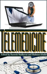 "Telemedicine" ed. by Ramesh Madhavan and Shahram Khalid