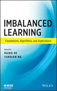 Imbalanced Learning: Foundations, Algorithms, and Applications (repost)