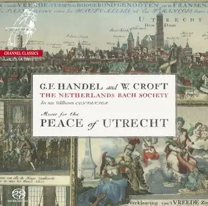 The Netherlands Bach Society, Jos van Veldhoven - Music for the Peace of Utrecht - 2010