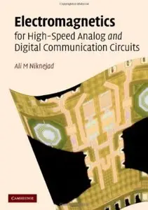 Electromagnetics for High-Speed Analog and Digital Communication Circuits  (repost)