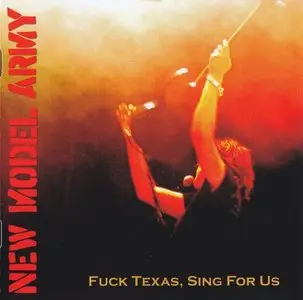 New Model Army - Fuck Texas, Sing For Us (2008)
