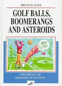 Golf Balls, Boomerangs and Asteroids: The Impact of Missiles on Society 