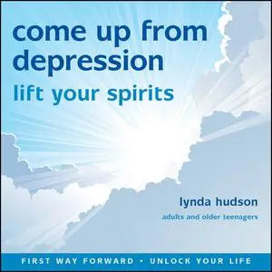 «Come Up From Depression» by Lynda Hudson