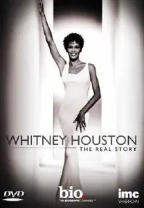 A&E - Whitney Houston - The Real Story (2007)