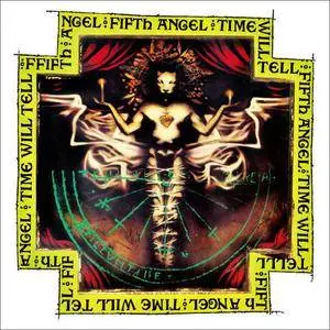 Fifth Angel - Time Will Tell (1989) [Reissue 2018]