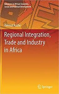 Regional Integration, Trade and Industry in Africa